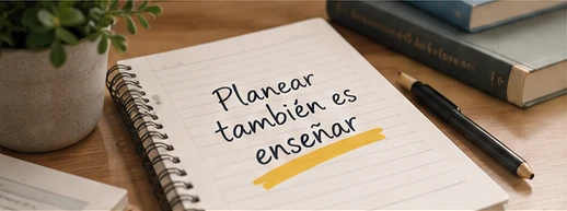 Cuaderno con la frase Planear también es enseñar